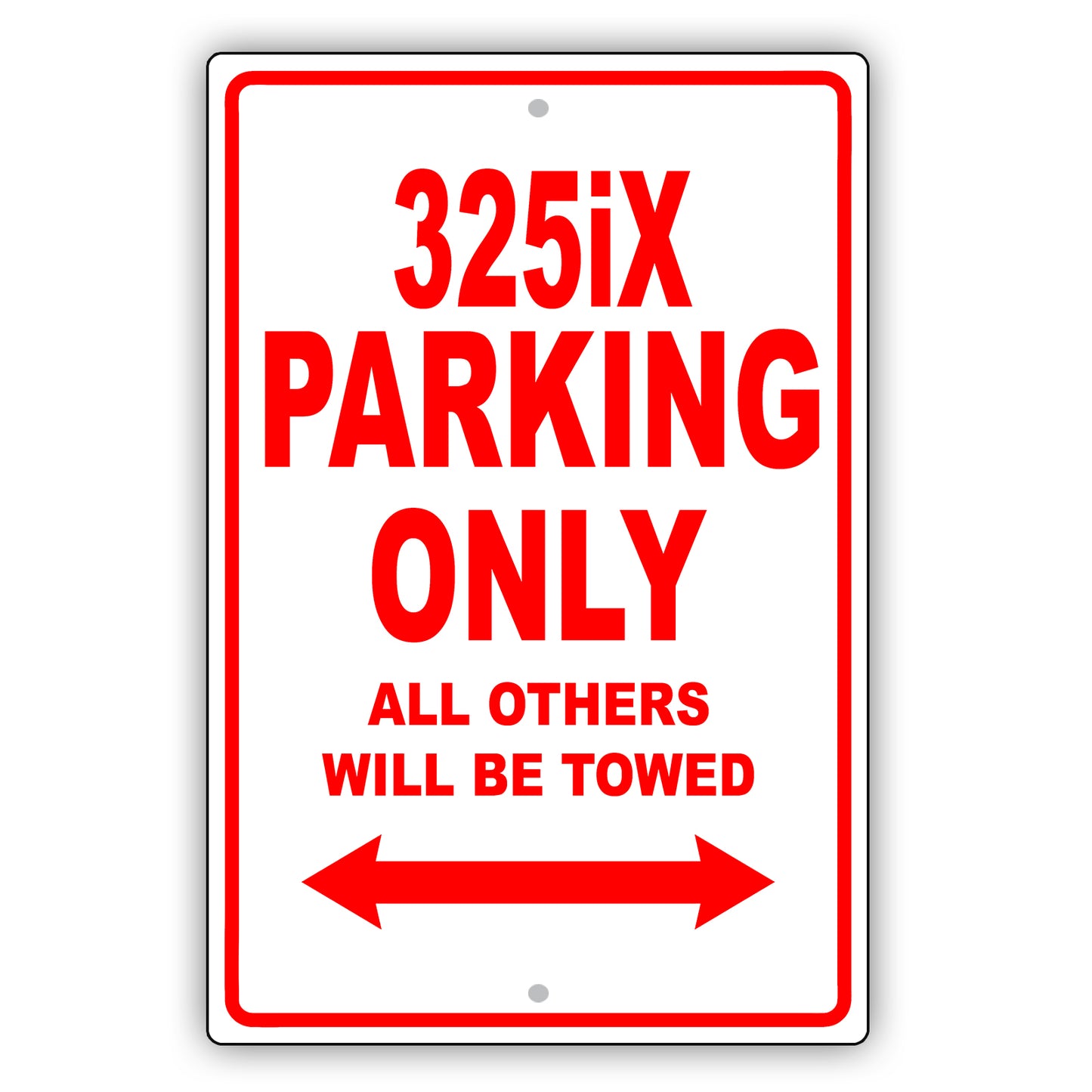 Bmw 325ix Parking Only All Others Will Be Towed Aluminum Decor Garage Sign