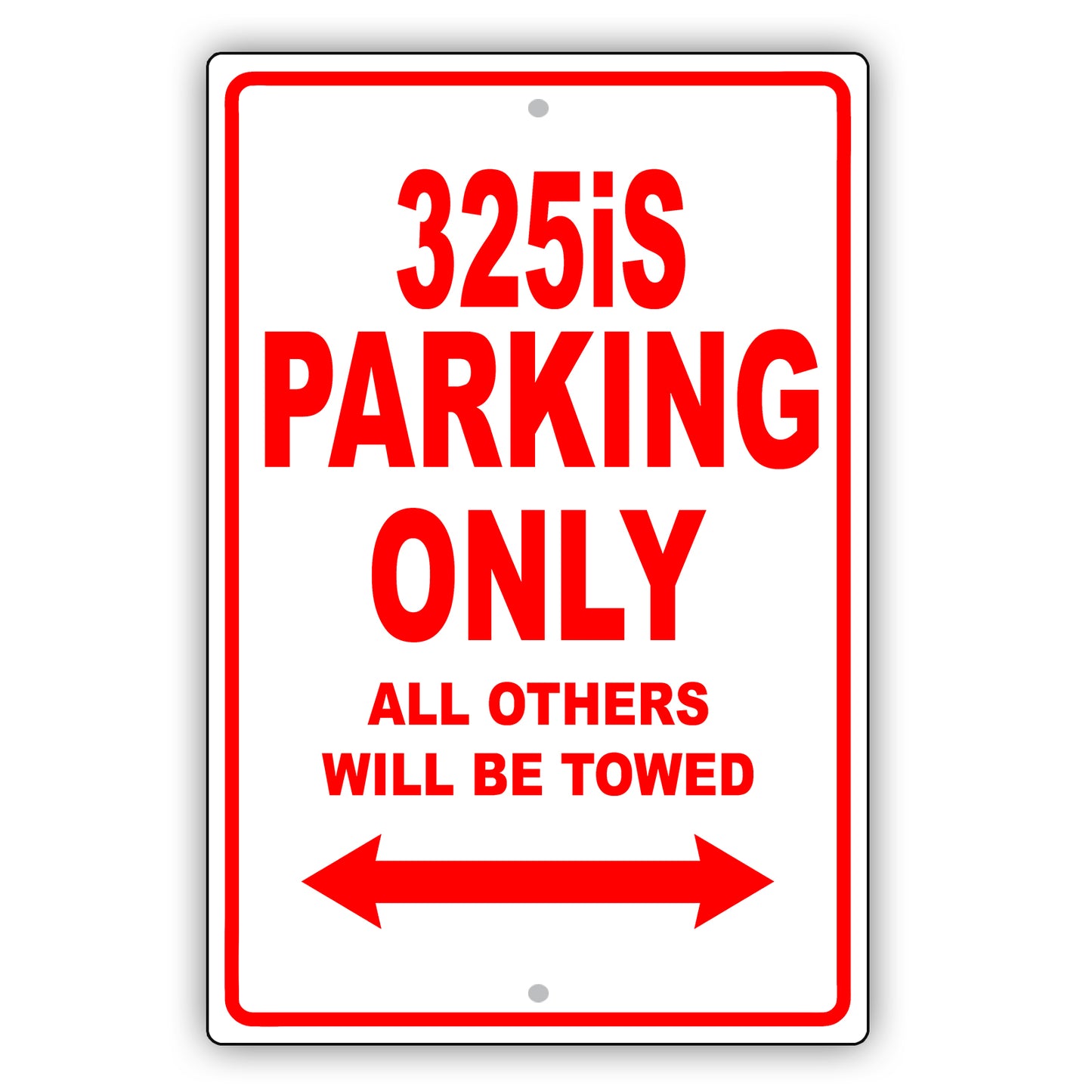 Bmw 325is Parking Only All Others Will Be Towed Aluminum Decor Garage Sign
