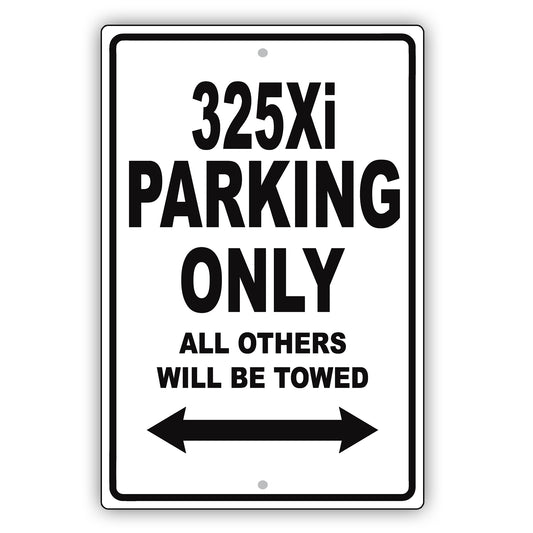 Bmw 325xi Parking Only All Others Will Be Towed Aluminum Decor Garage Sign