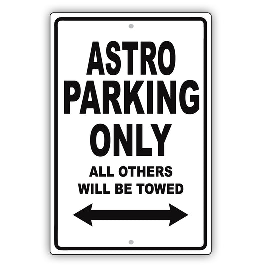 Chevrolet Astro Parking Only All Others Will Be Towed Aluminum Decor Garage Sign
