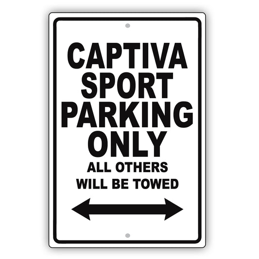 Chevrolet Captiva Sport Parking Only All Others Will Be Towed Aluminum Garage Sign