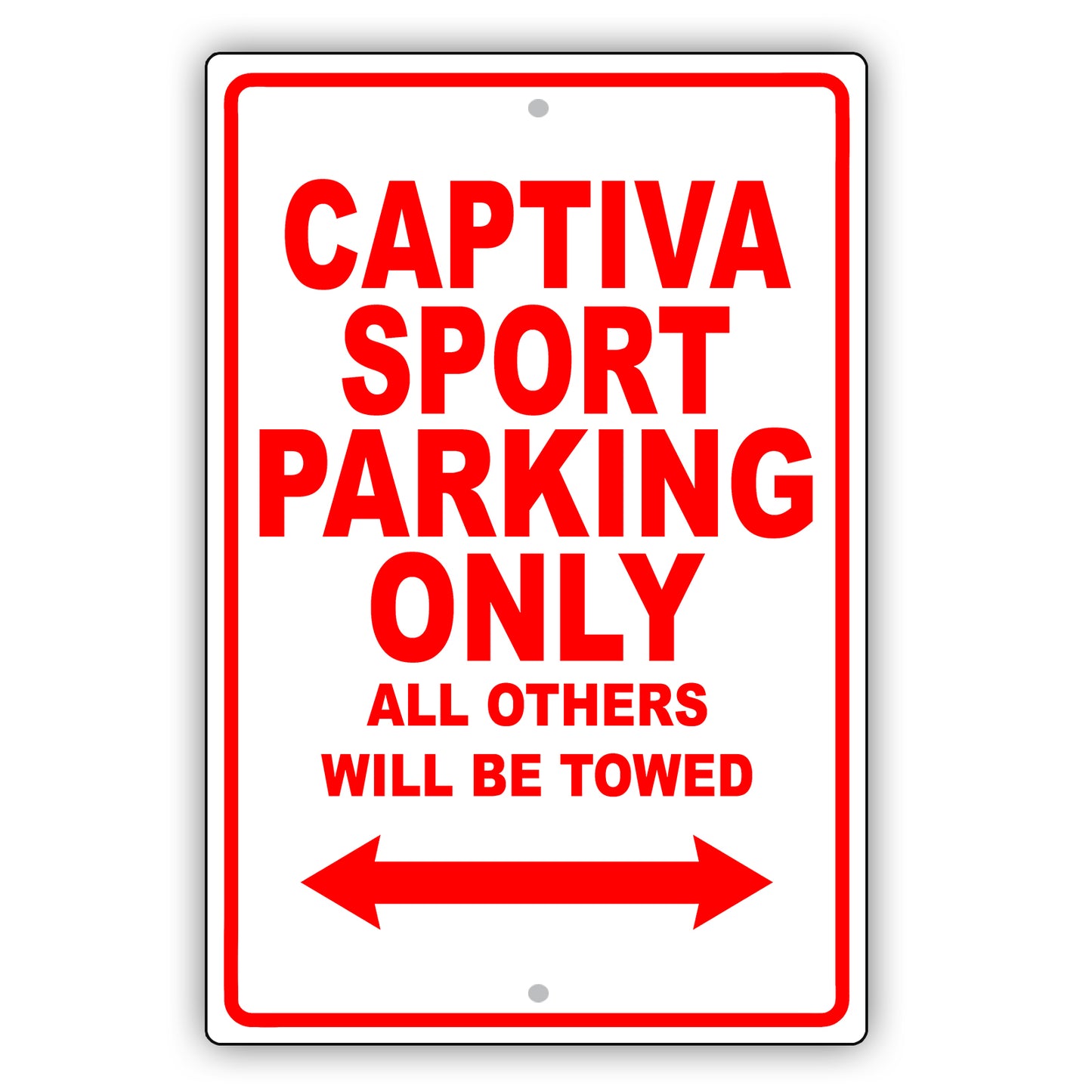 Chevrolet Captiva Sport Parking Only All Others Will Be Towed Aluminum Garage Sign