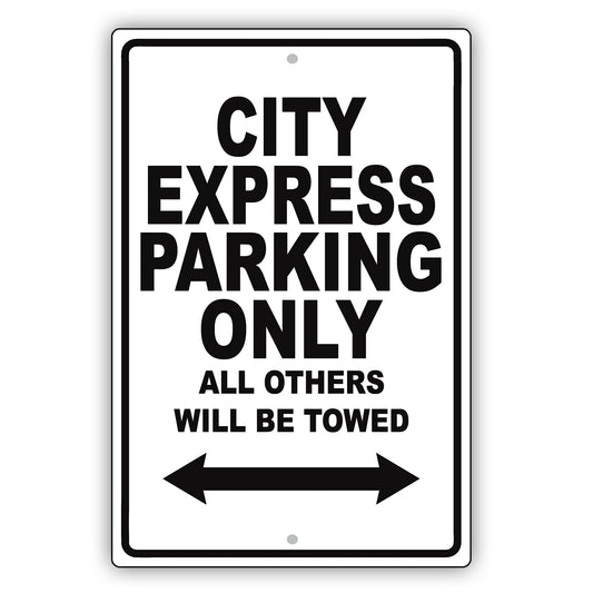 Chevrolet City Express Parking Only All Others Will Be Towed Aluminum Garage Sign