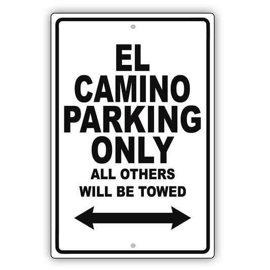 Chevrolet El Camino Parking Only All Others Will Be Towed Aluminum Decor Garage Sign