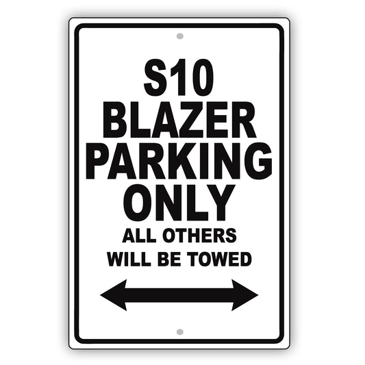 Chevrolet S10 Blazer Parking Only All Others Will Be Towed Aluminum Decor Garage Sign