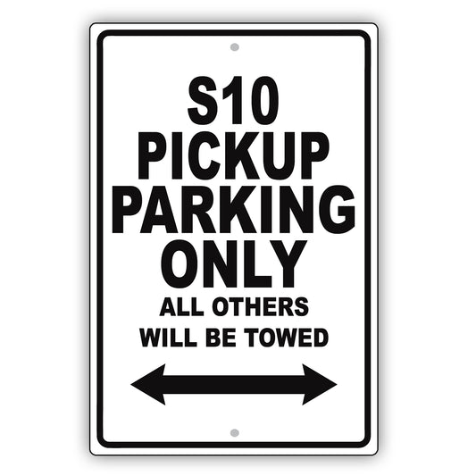 Chevrolet S10 Pickup Parking Only All Others Will Be Towed Aluminum Decor Garage Sign