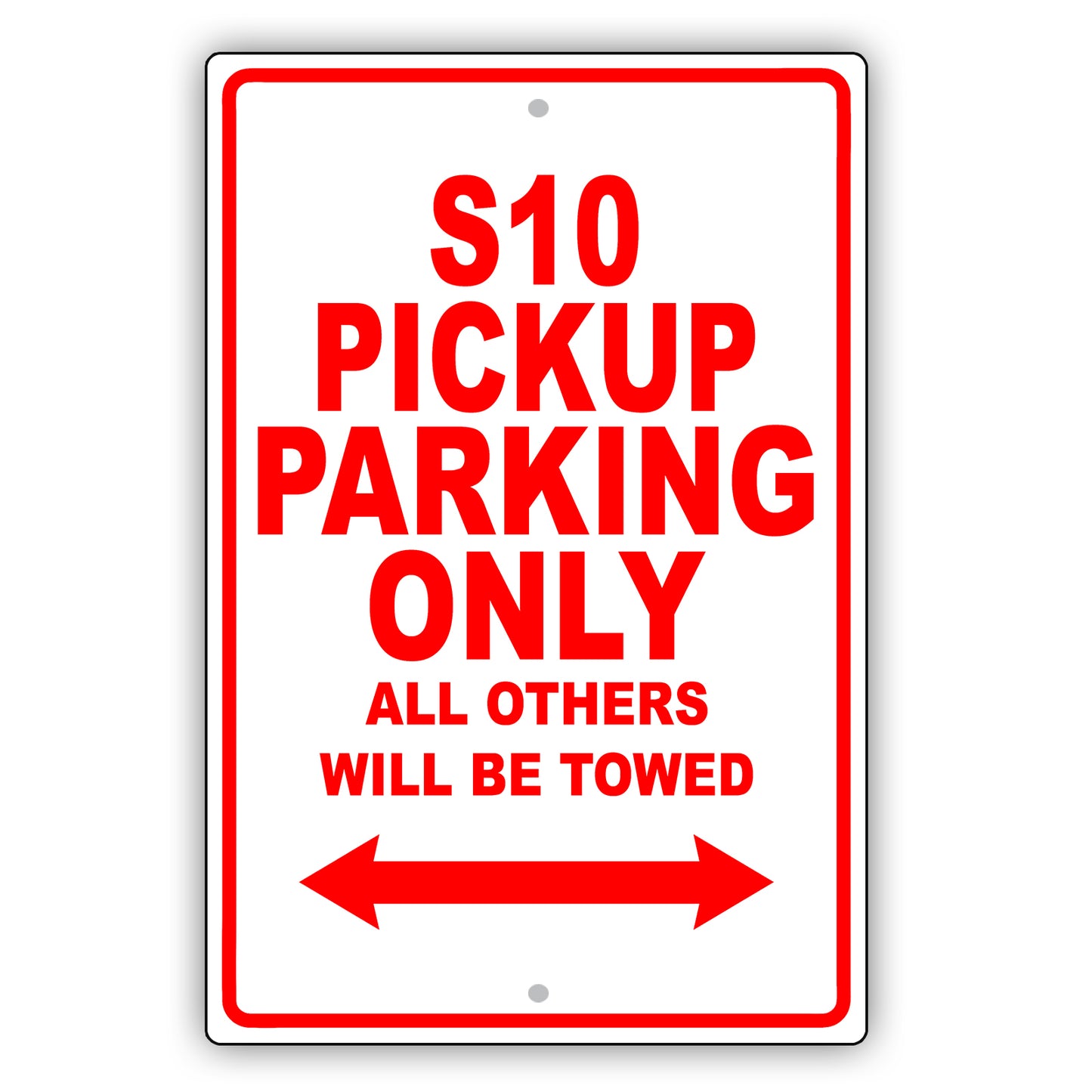 Chevrolet S10 Pickup Parking Only All Others Will Be Towed Aluminum Decor Garage Sign