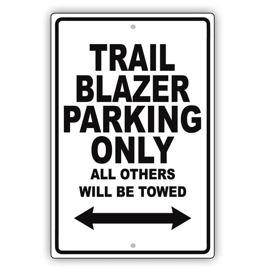 Chevrolet Trailblazer Parking Only Others Will Be Towed Aluminum Decor Garage Sign