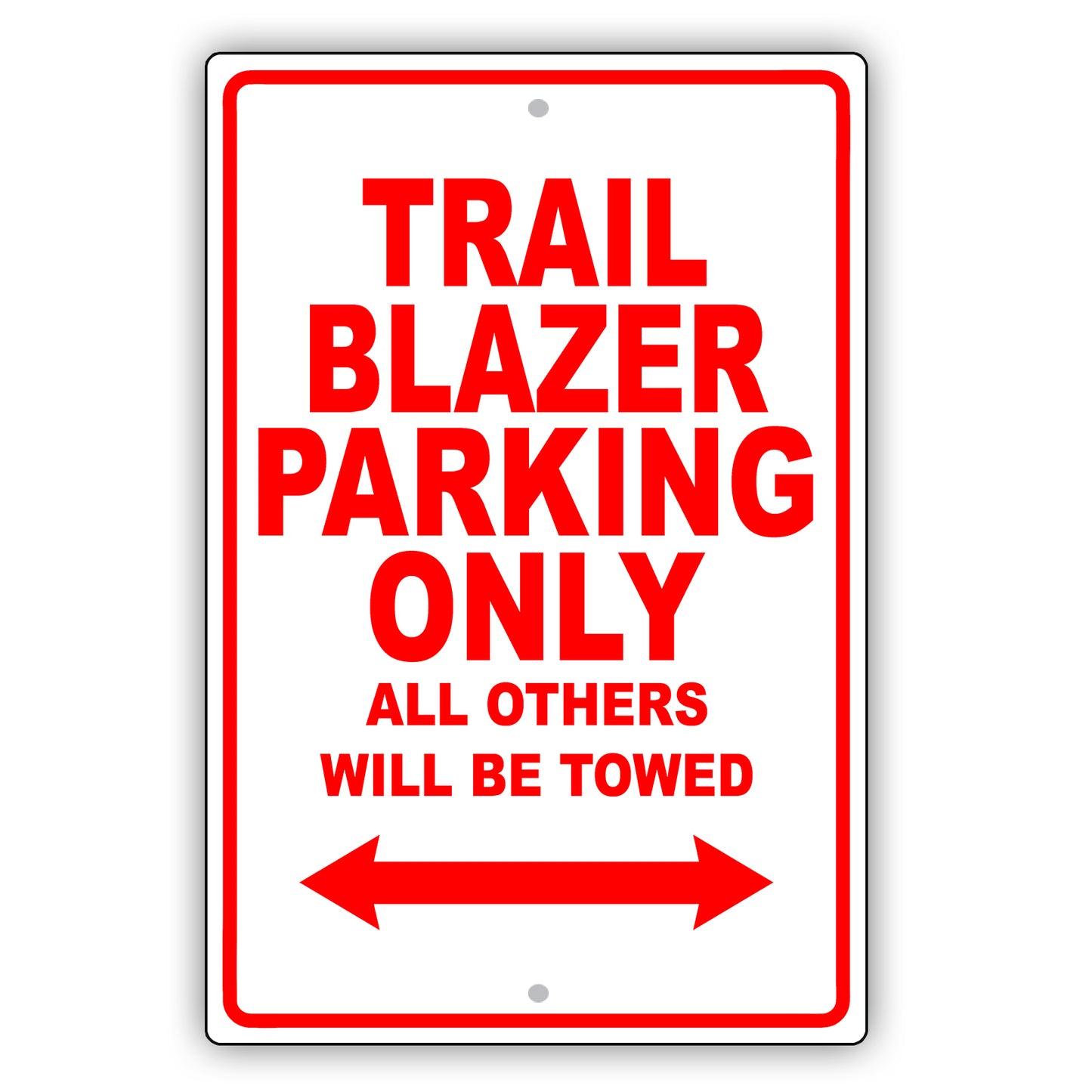 Chevrolet Trailblazer Parking Only Others Will Be Towed Aluminum Decor Garage Sign