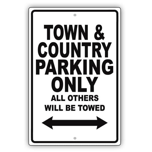 Chrysler Town & Country Parking Only All Others Will Be Towed Aluminum Garage Sign