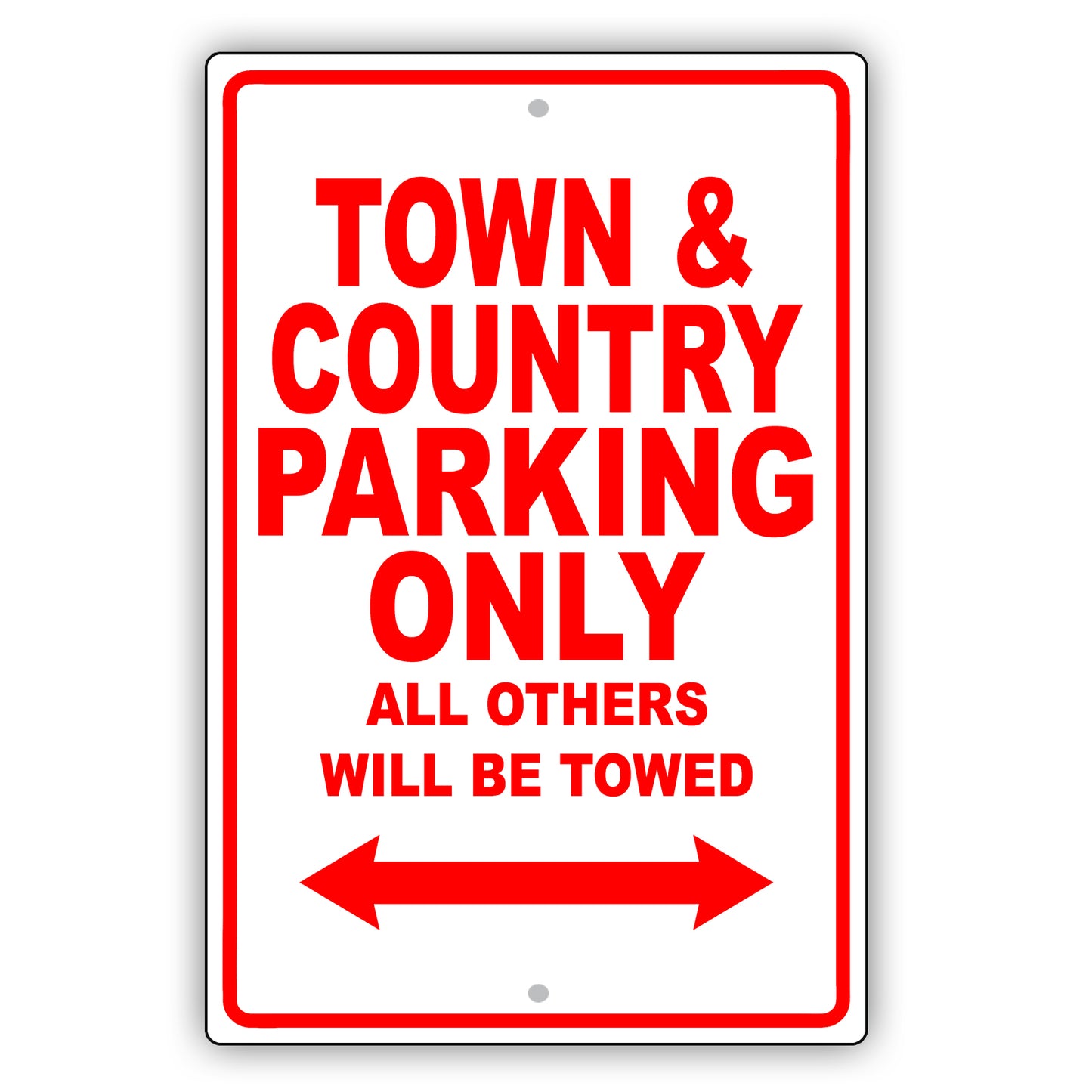 Chrysler Town & Country Parking Only All Others Will Be Towed Aluminum Garage Sign