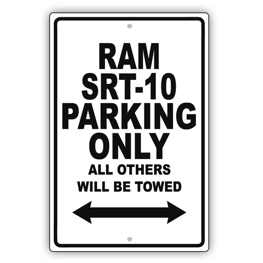 Dodge Ram Srt 10 Parking Only All Others Will Be Towed Aluminum Decor Garage Sign
