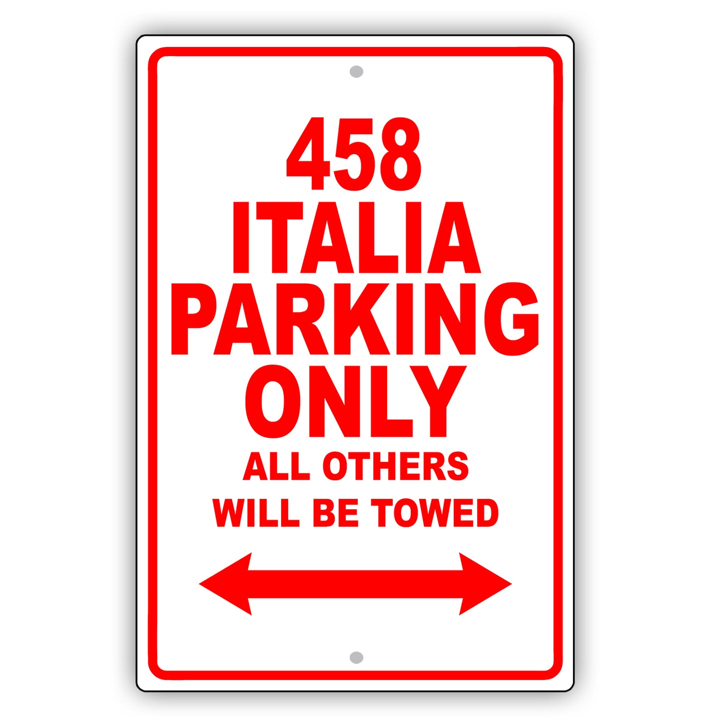 Ferrari 458 Italia Parking Only All Others Will Be Towed Aluminum Decor Garage Sign