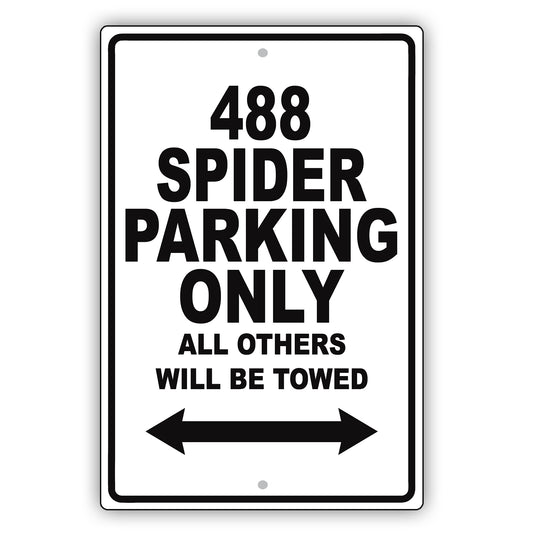 Ferrari 488 Spider Parking Only All Others Will Be Towed Aluminum Decor Garage Sign