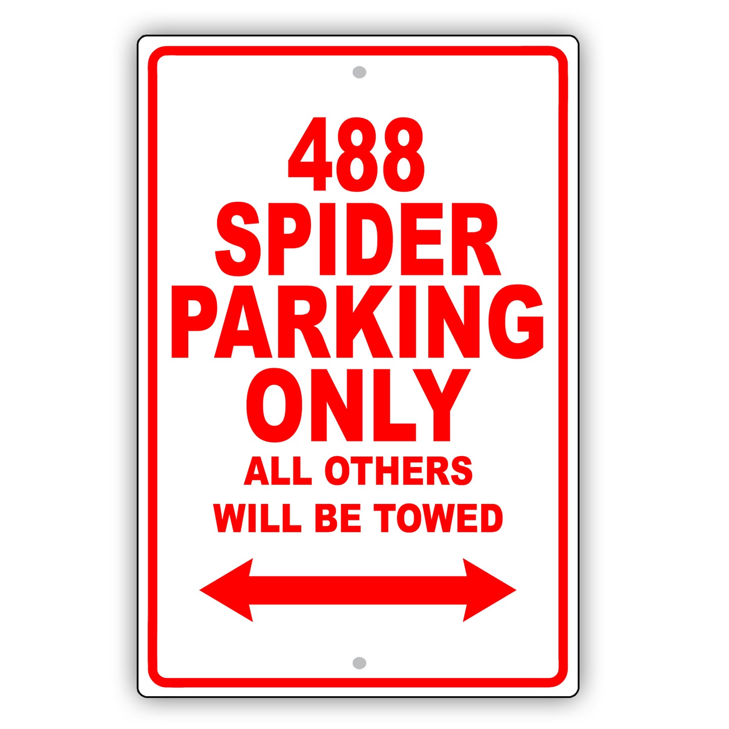 Ferrari 488 Spider Parking Only All Others Will Be Towed Aluminum Decor Garage Sign