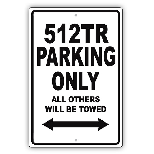 Ferrari 512tr Parking Only All Others Will Be Towed Aluminum Decor Garage Sign