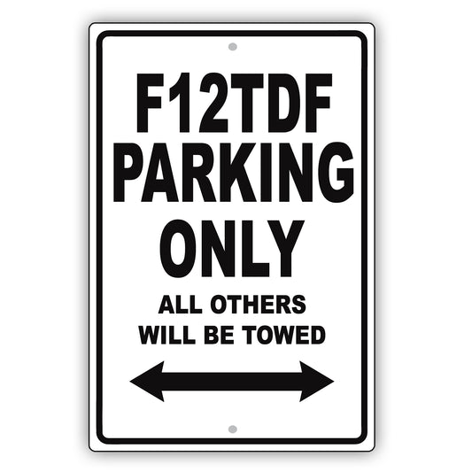 Ferrari F12tdf Parking Only All Others Will Be Towed Aluminum Decor Garage Sign