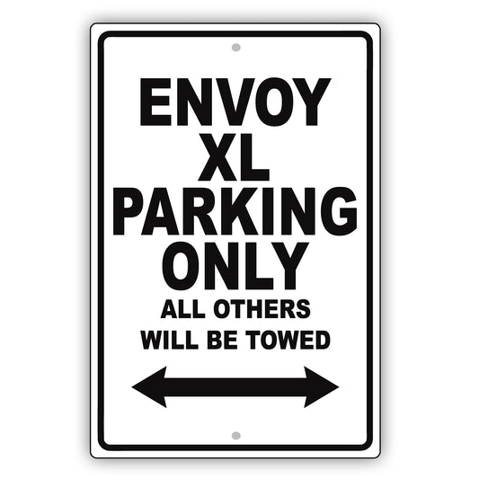 Gmc Envoy Xl Parking Only All Others Will Be Towed Aluminum Decor Garage Sign