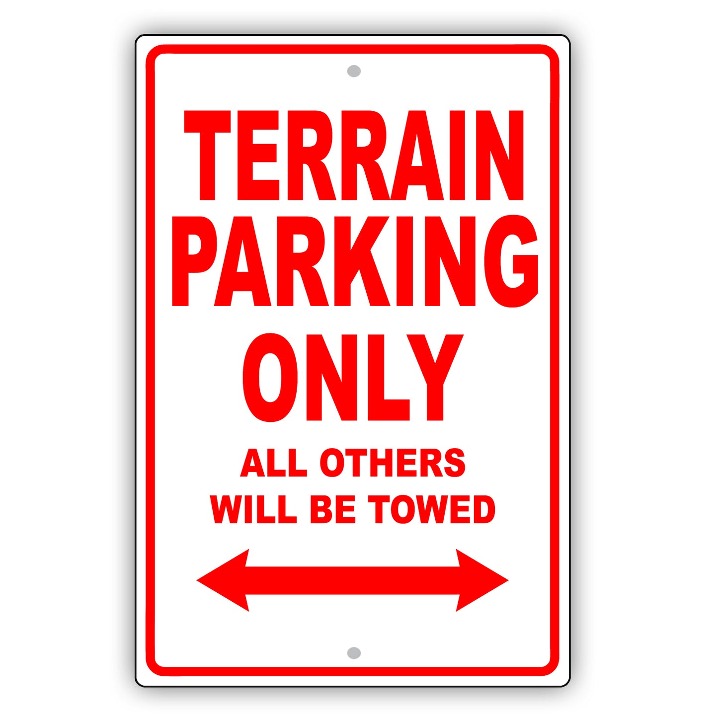 Gmc Terrain Parking Only All Others Will Be Towed Aluminum Decor Garage Sign