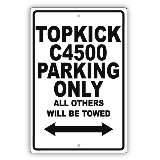 Gmc Topkick C4500 Parking Only All Others Will Be Towed Aluminum Decor Garage Sign