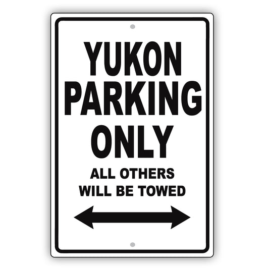 Gmc Yukon Parking Only All Others Will Be Towed Aluminum Decor Garage Sign