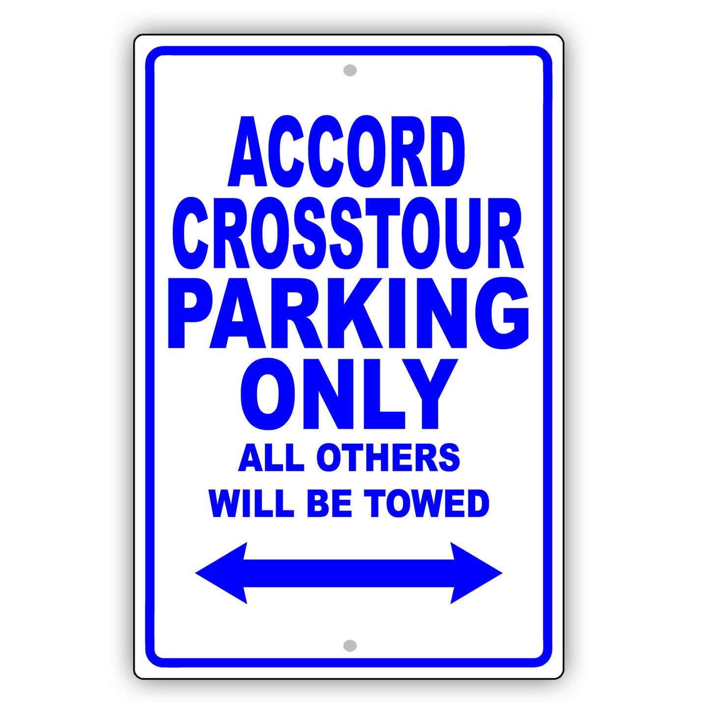 Honda Accord Crosstour Parking Only All Others Will Be Towed Aluminum Garage Sign