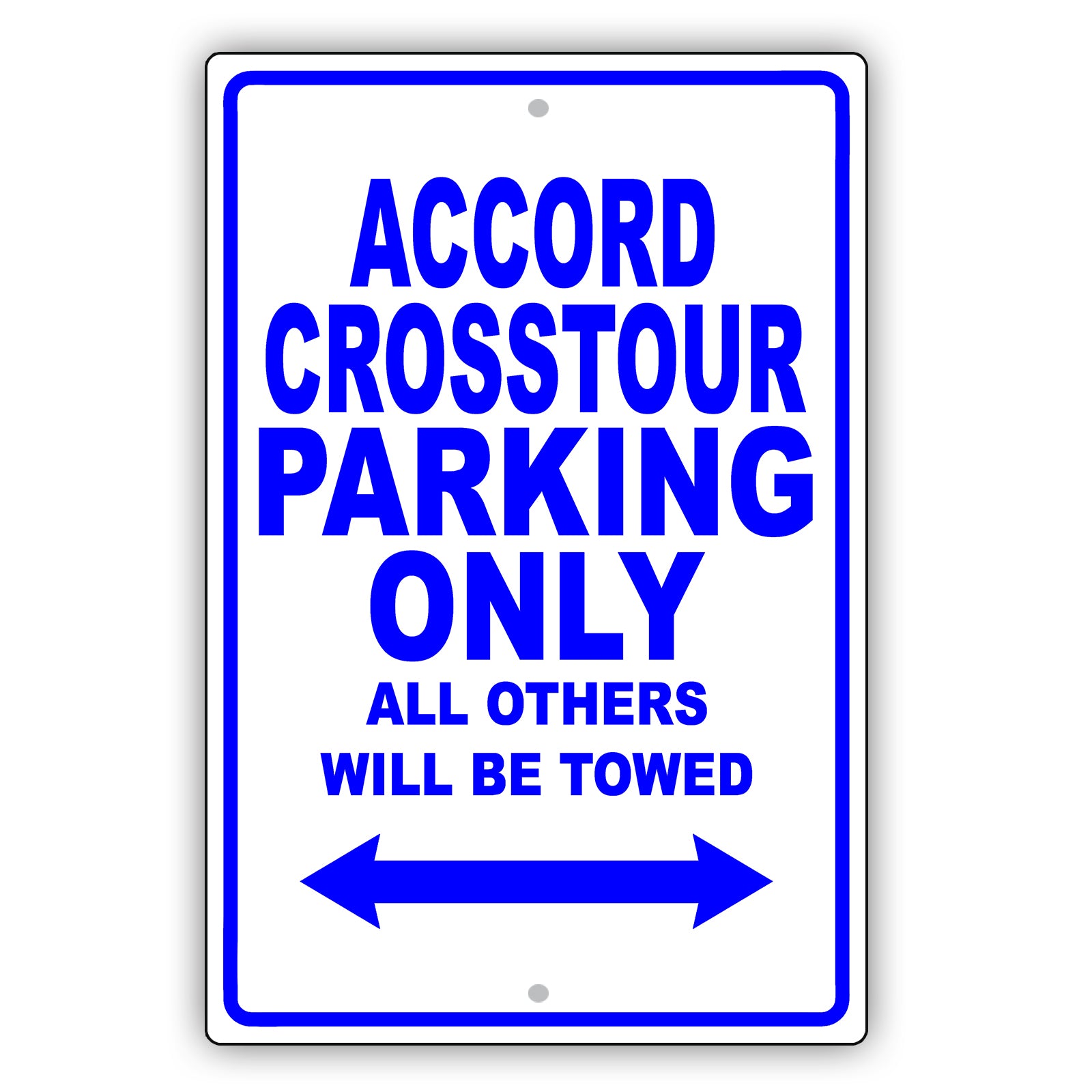 Honda Accord Crosstour Parking Only All Others Will Be Towed Aluminum Garage Sign