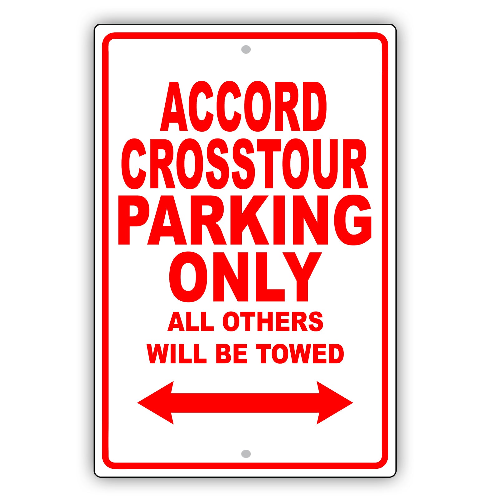 Honda Accord Crosstour Parking Only All Others Will Be Towed Aluminum Garage Sign