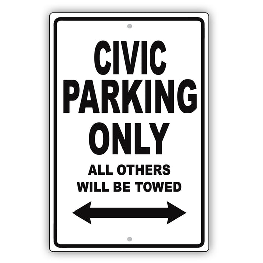 Honda Civic Parking Only All Others Will Be Towed Aluminum Decor Garage Sign