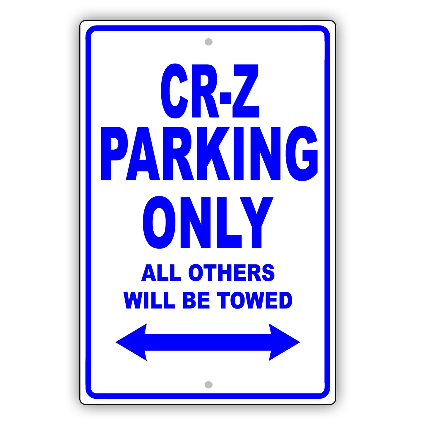 Honda Cr Z Parking Only All Others Will Be Towed Aluminum Decor Garage Sign