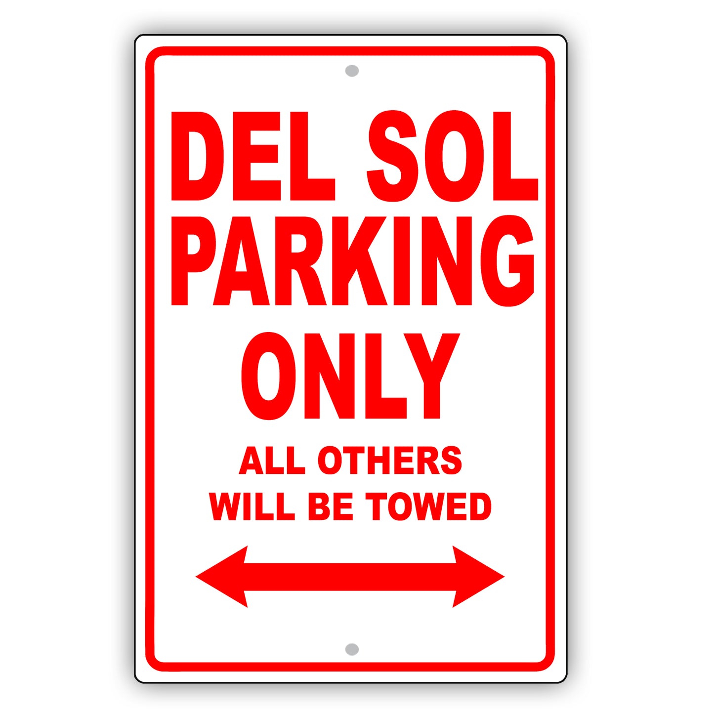 Honda Del Sol Parking Only All Others Will Be Towed Aluminum Decor Garage Sign
