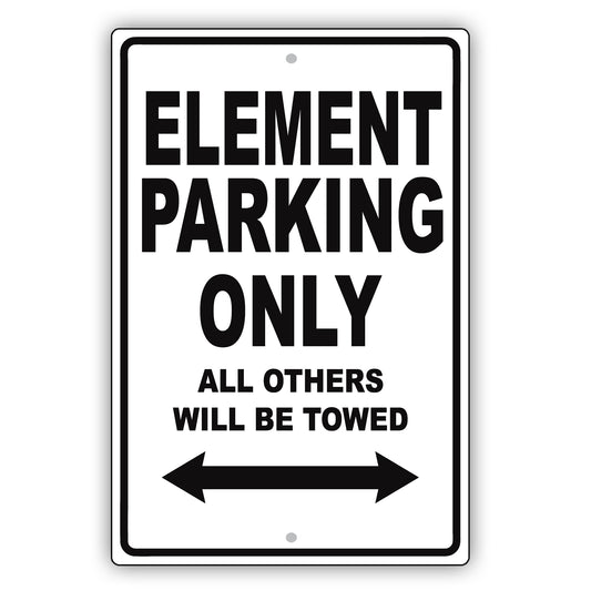 Honda Element Parking Only All Others Will Be Towed Aluminum Decor Garage Sign