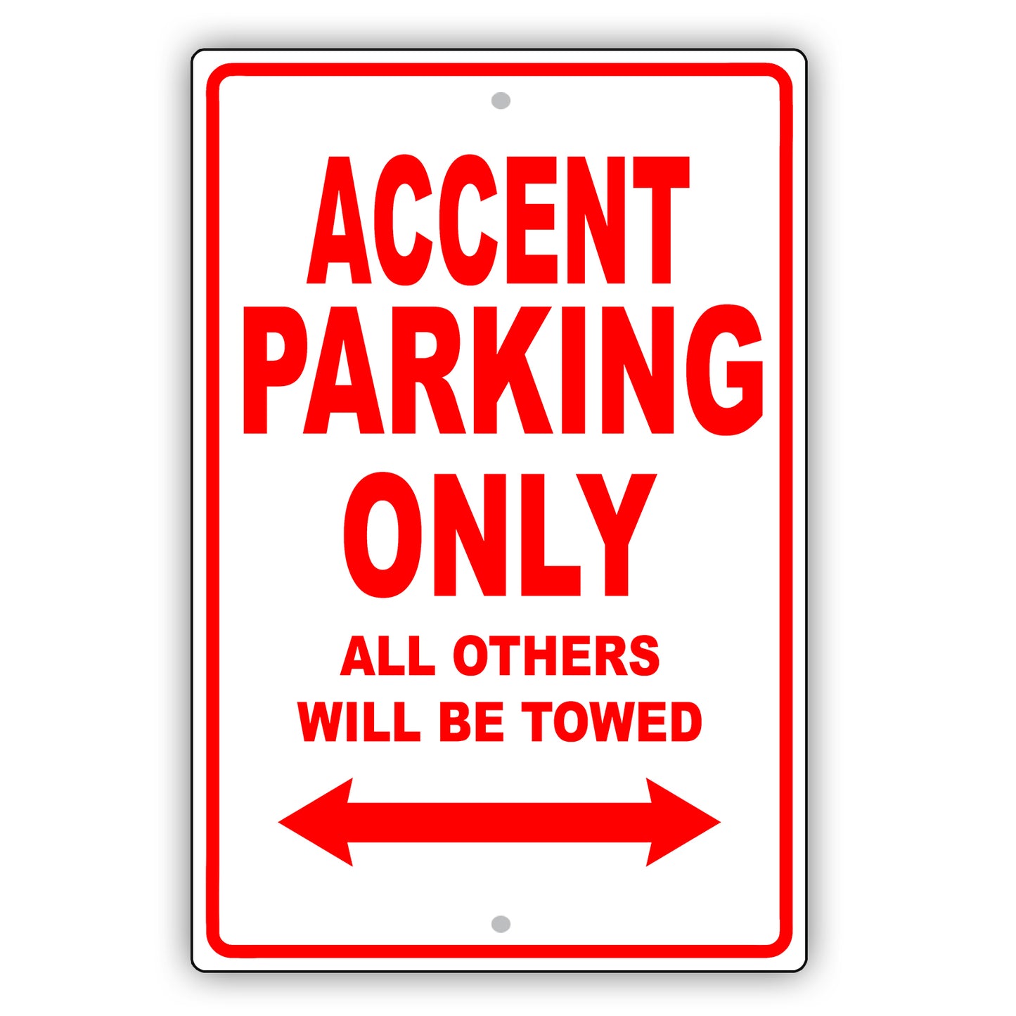 Hyundai Accent Parking Only All Others Will Be Towed Aluminum Decor Garage Sign