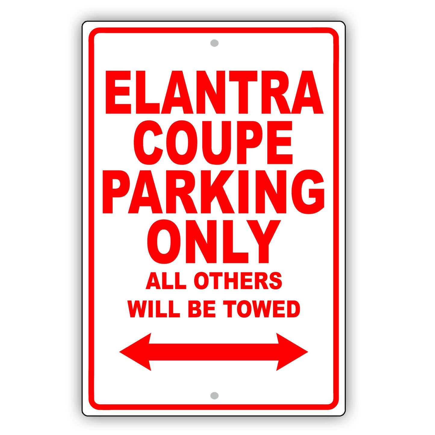 Hyundai Elantra Coupe Parking Only Others Will Be Towed Aluminum Decor Garage Sign