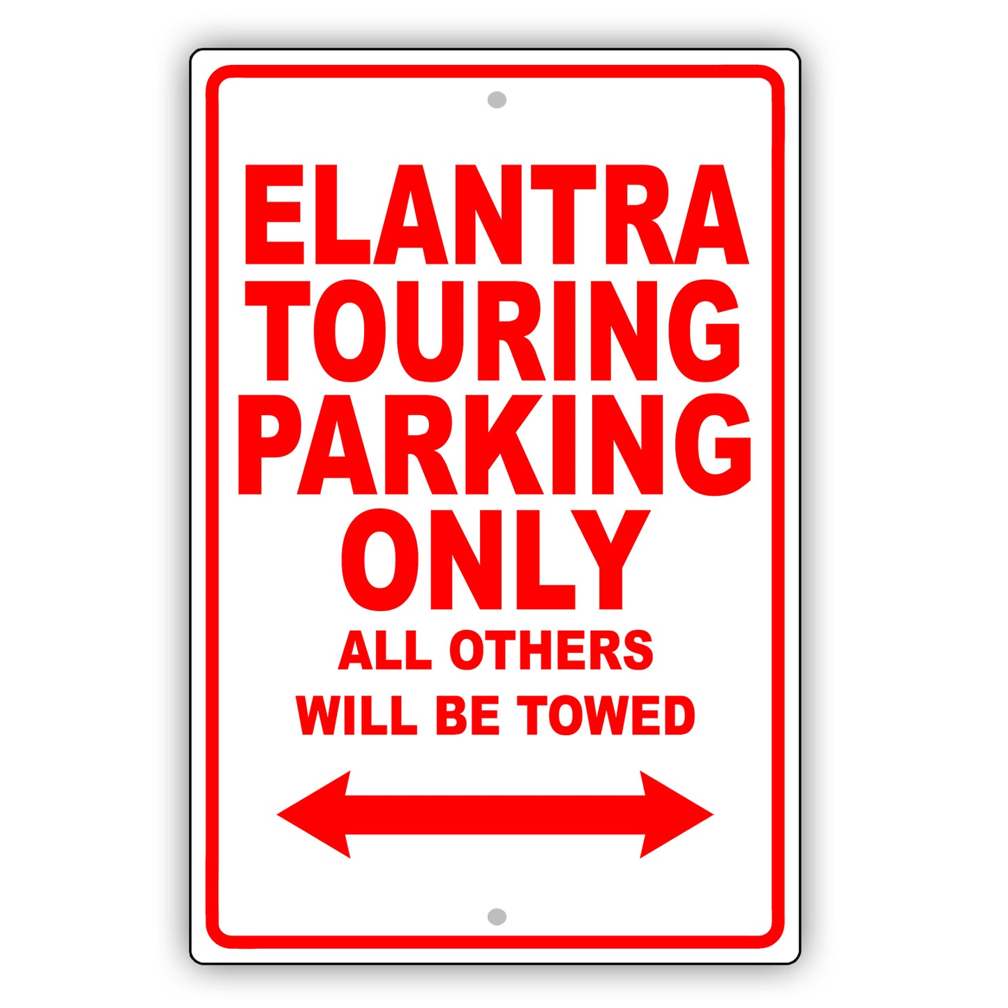 Hyundai Elantra Touring Parking Only All Others Will Be Towed Aluminum Garage Sign