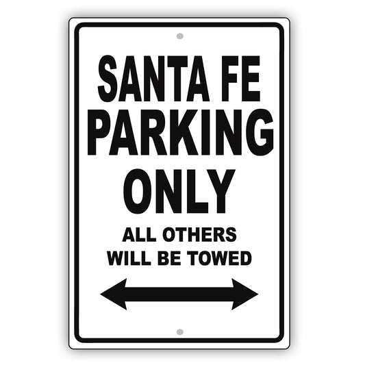 Hyundai Santa Fe Parking Only All Others Will Be Towed Aluminum Decor Garage Sign