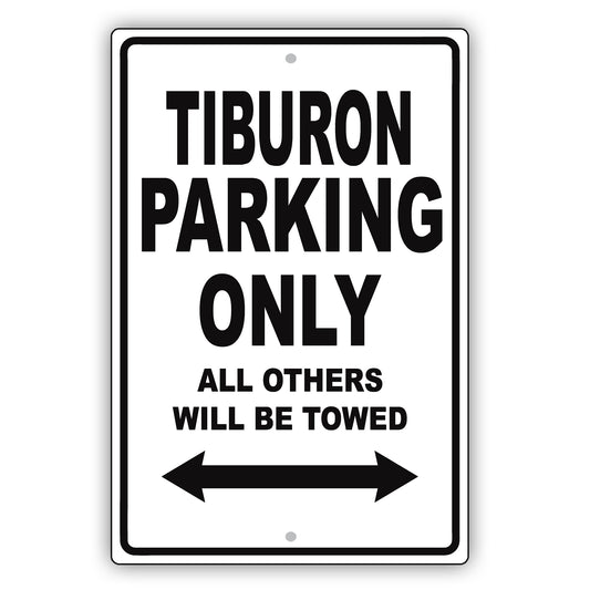 Hyundai Tiburon Parking Only All Others Will Be Towed Aluminum Decor Garage Sign
