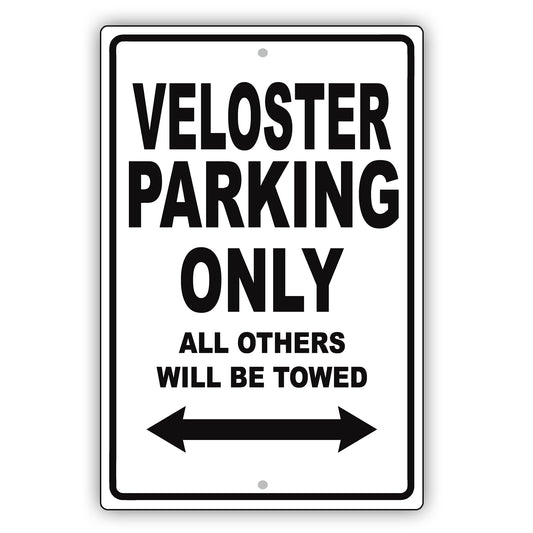 Hyundai Veloster Parking Only All Others Will Be Towed Aluminum Decor Garage Sign