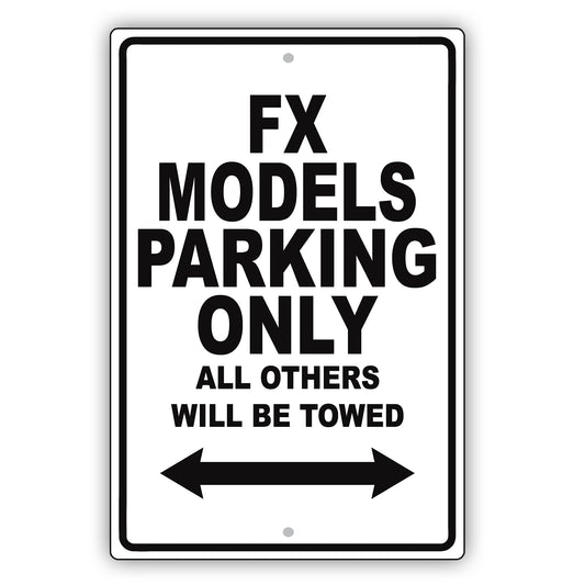 Infiniti Fx Models Parking Only All Others Will Be Towed Aluminum Decor Garage Sign
