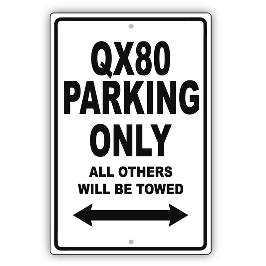 Infiniti Qx80 Parking Only All Others Will Be Towed Aluminum Decor Garage Sign