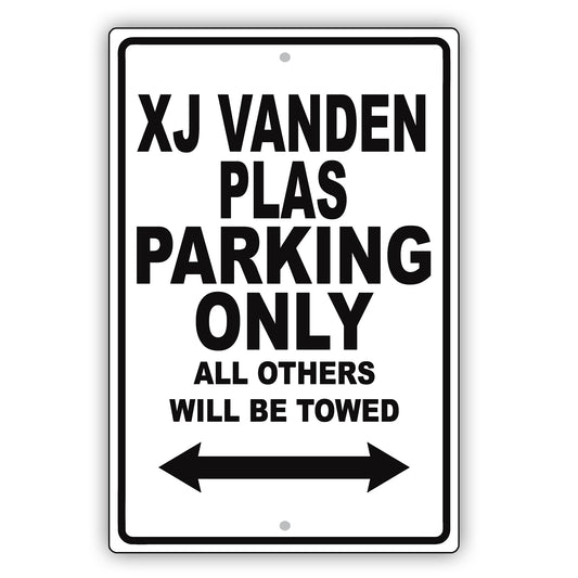 Jaguar Xj Vanden Plas Parking Only Others Will Be Towed Aluminum Decor Garage Sign