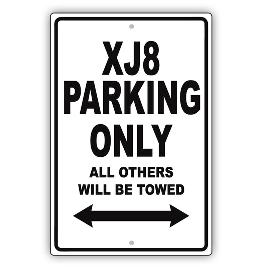 Jaguar Xj8 Parking Only All Others Will Be Towed Aluminum Decor Garage Sign