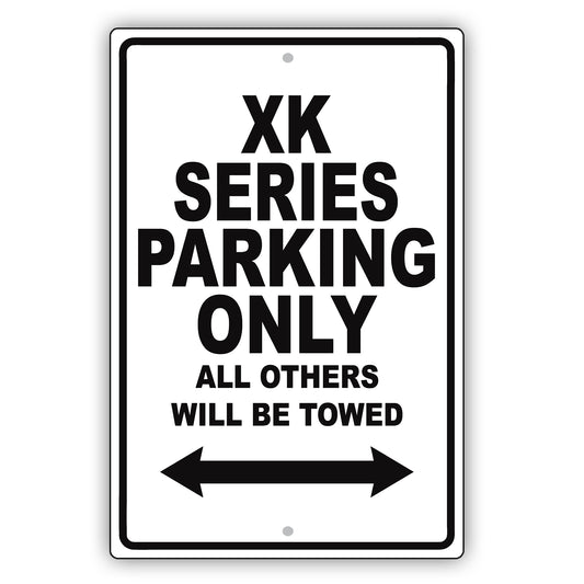 Jaguar Xk Series Parking Only All Others Will Be Towed Aluminum Decor Garage Sign