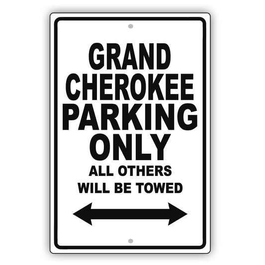 Jeep Grand Cherokee Parking Only All Others Will Be Towed Aluminum Decor Garage Sign