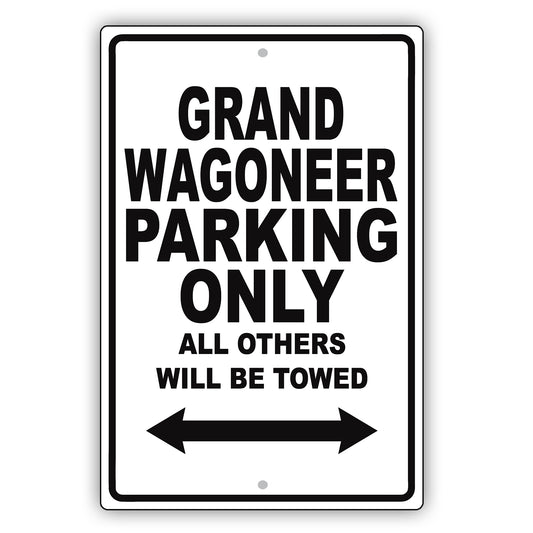 Jeep Grand Wagoneer Parking Only All Others Will Be Towed Aluminum Decor Garage Sign
