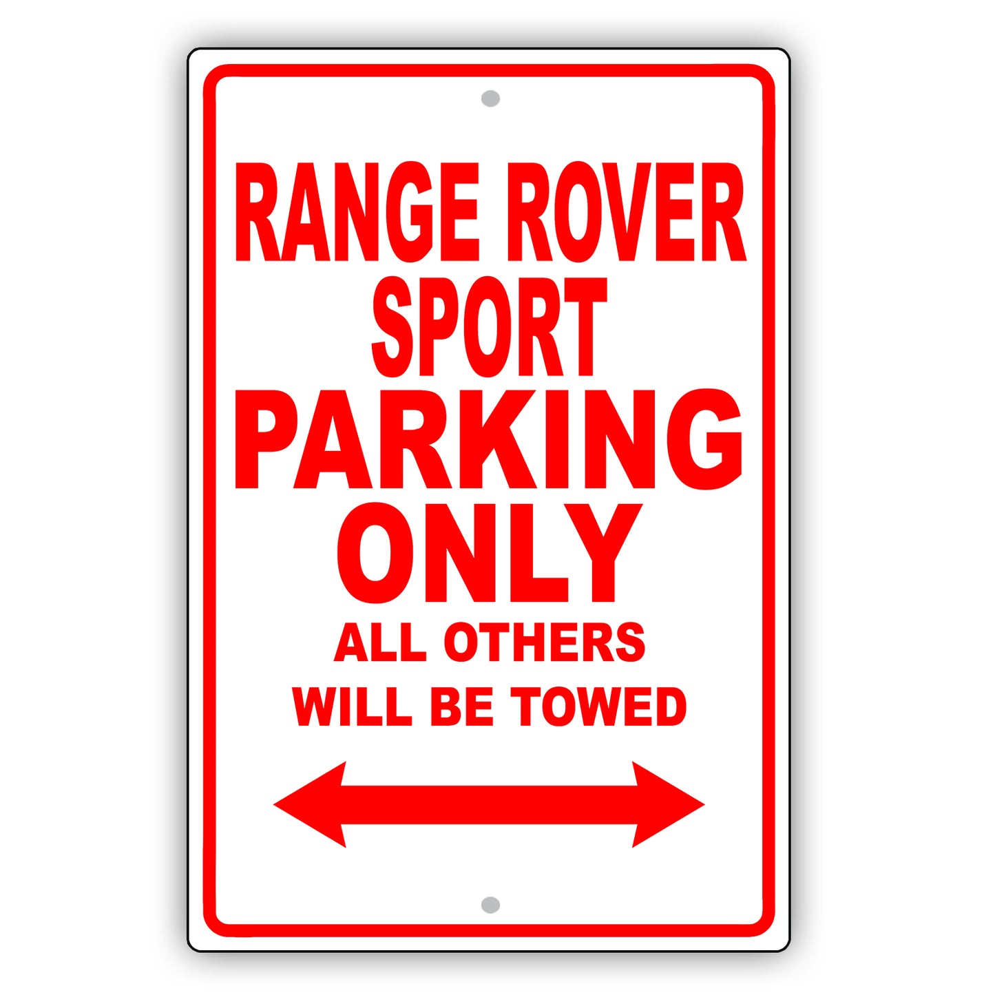 Land Rover Range Rover Sport Parking Others Will Be Towed Aluminum Garage Sign