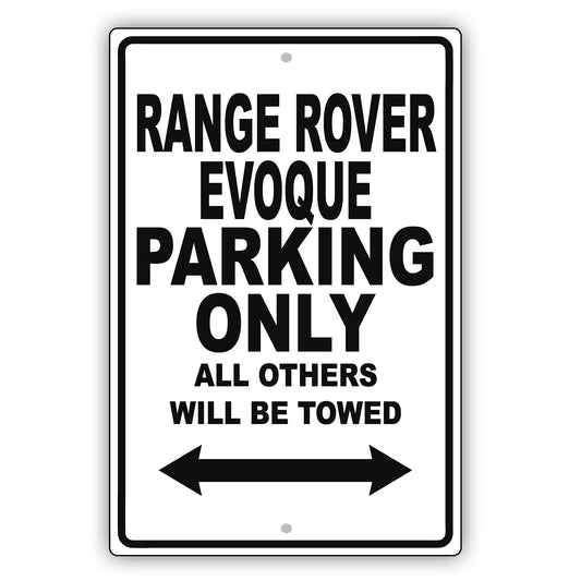 Land Rover Range Rover Evoque Parking Others Will Be Towed Aluminum Garage Sign