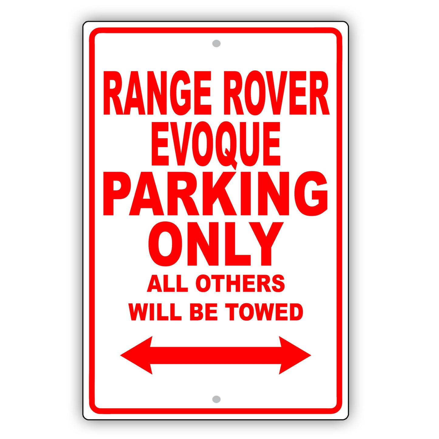 Land Rover Range Rover Evoque Parking Others Will Be Towed Aluminum Garage Sign