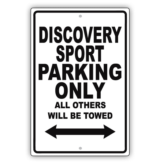 Land Rover Discovery Sport Parking All Others Will Be Towed Aluminum Garage Sign