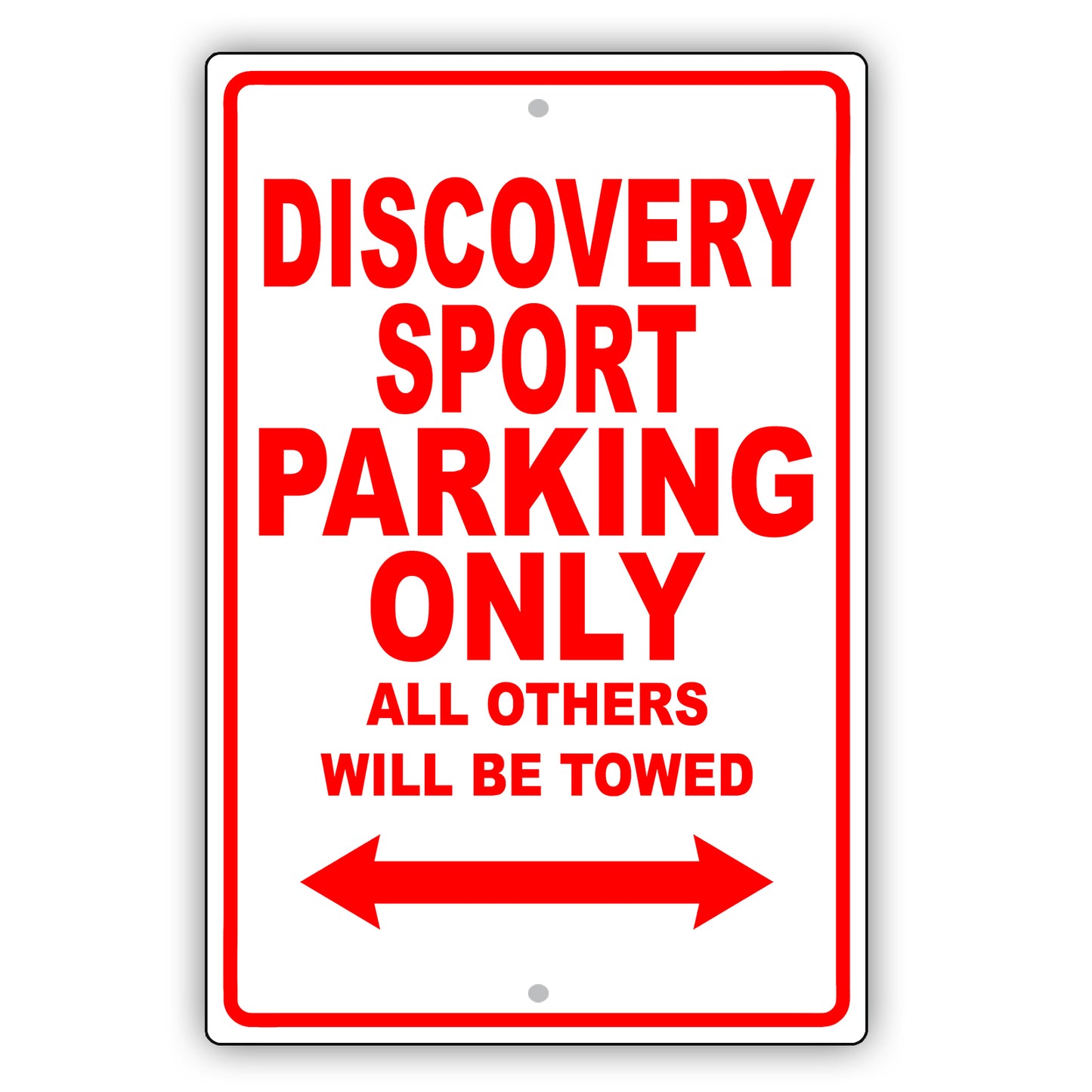 Land Rover Discovery Sport Parking All Others Will Be Towed Aluminum Garage Sign